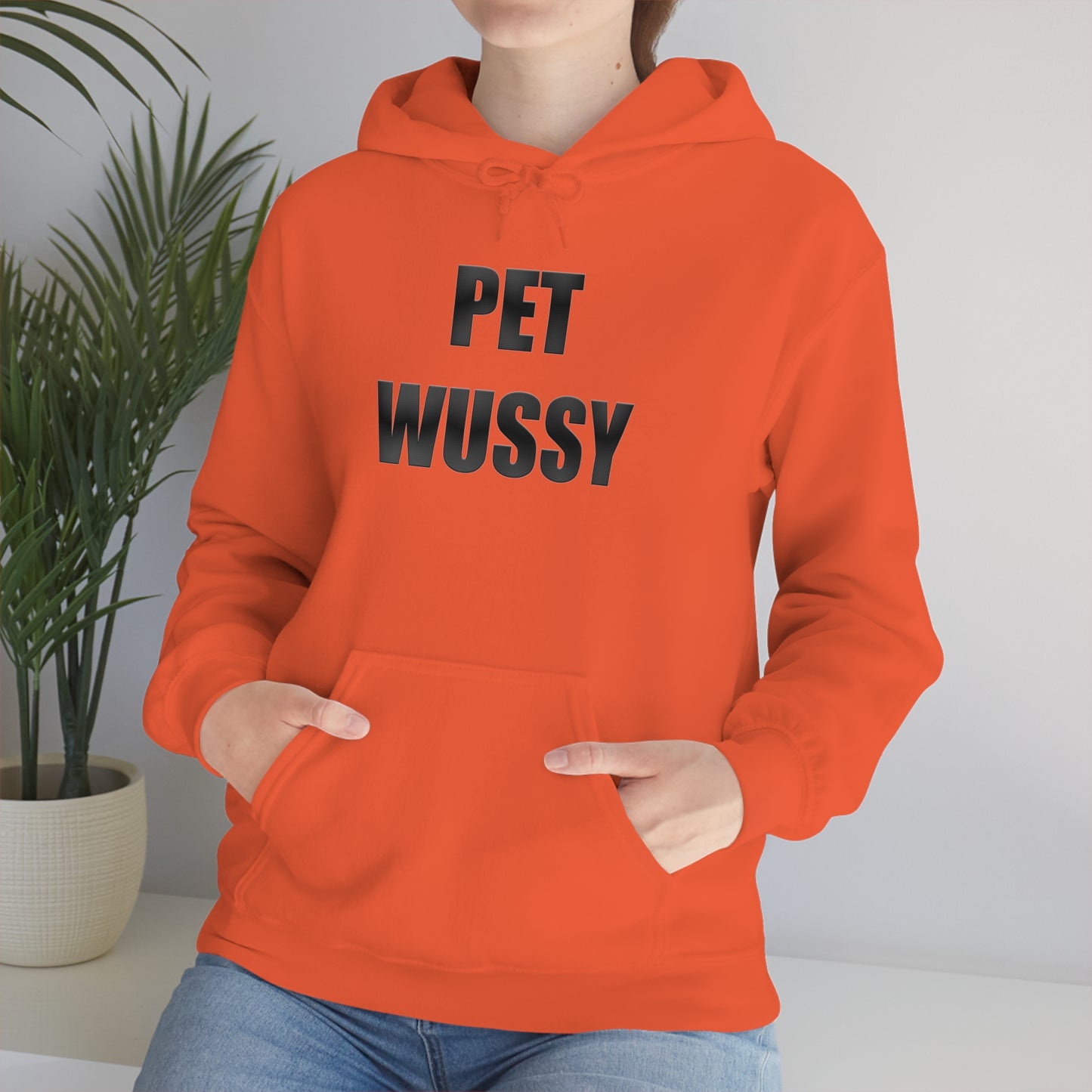 Pet Wussy Hoodie™