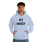 Pet Wussy Hoodie™